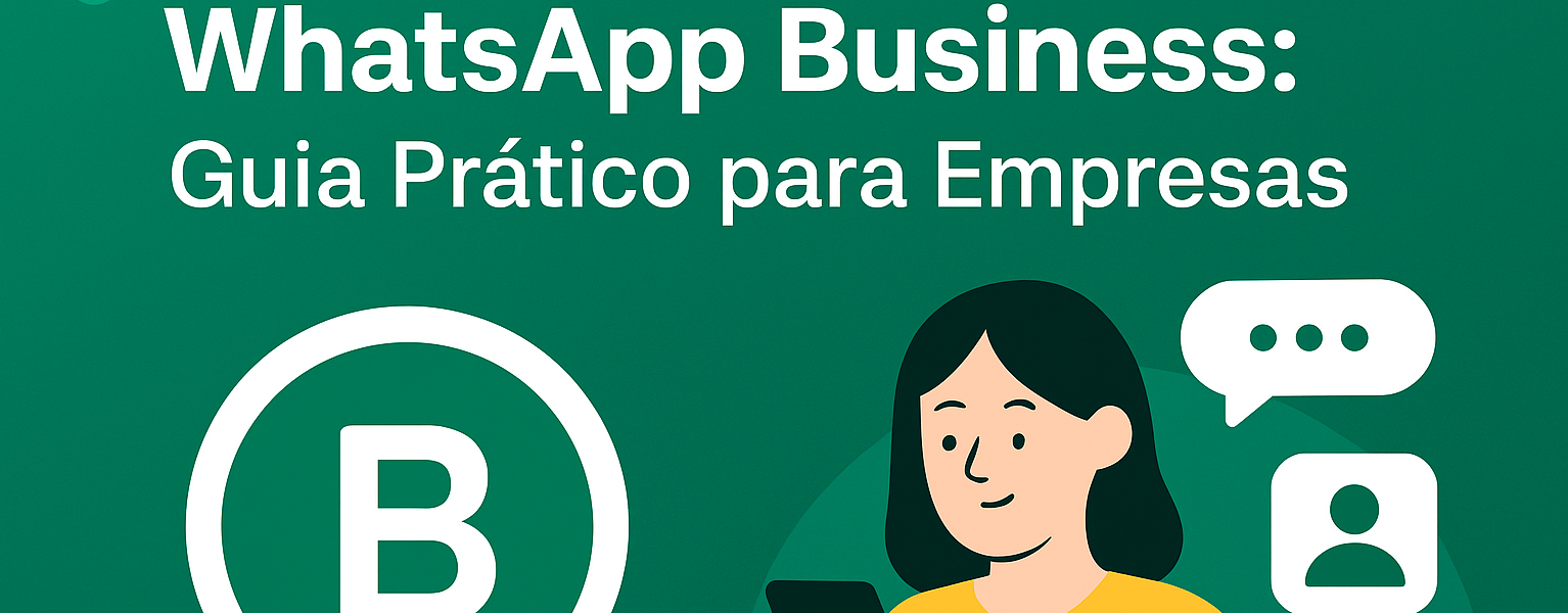 Transforme sua comunicação com o WhatsApp Business